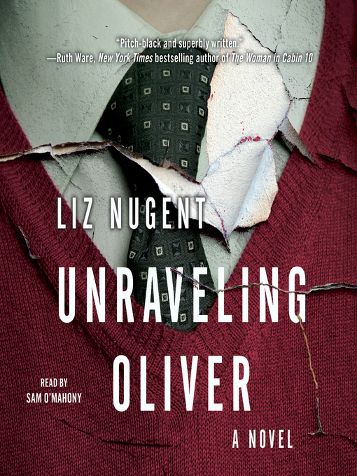 Title details for Unraveling Oliver by Liz Nugent - Available